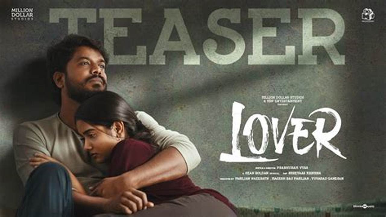 The Tamil Film &#039;Lover,&#039; Released On February 9, 2024, Features Manikandan And Gouri Priya Reddy In The Lead Roles., 2024
