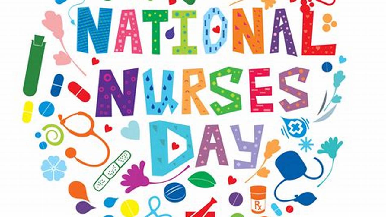The Week Of Monday, May 6, Through Sunday, May 12 (International Nurse&#039;s Day), Is Designated As National Nurses Week In 2024, A Special Time To Honor And Thank Those Dedicated And., 2024