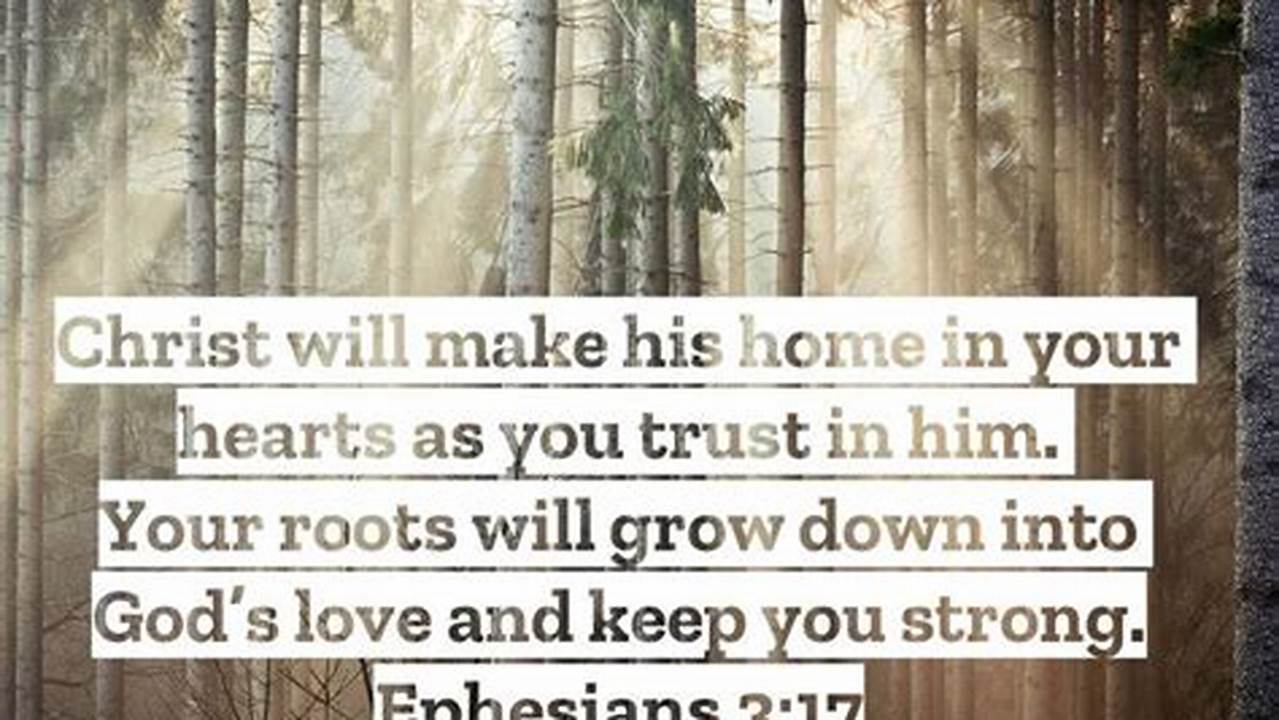 Then Christ Will Make His Home In Your Hearts As You Trust In Him., 2024
