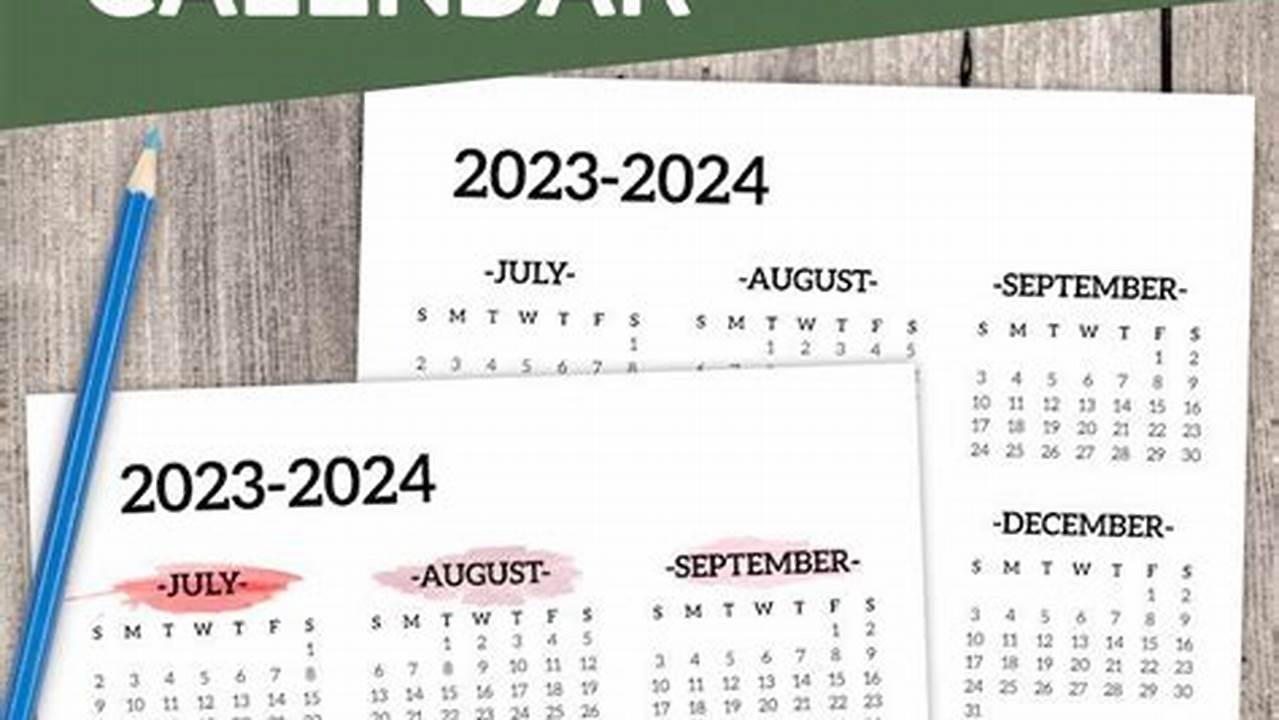 These 2023 2024 Calendars Come In A Variety Of Different Styles And Are Free To Print To Help You See Both., 2024