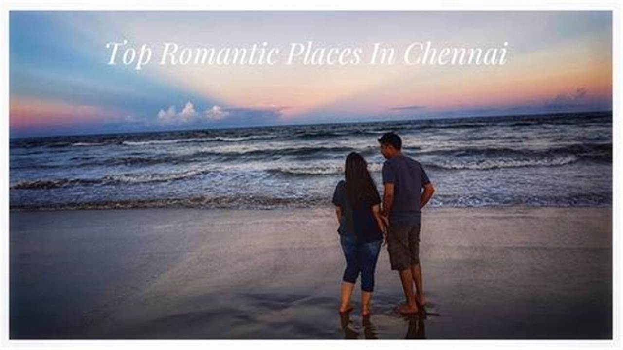 Things To Do In Chennai For Couples