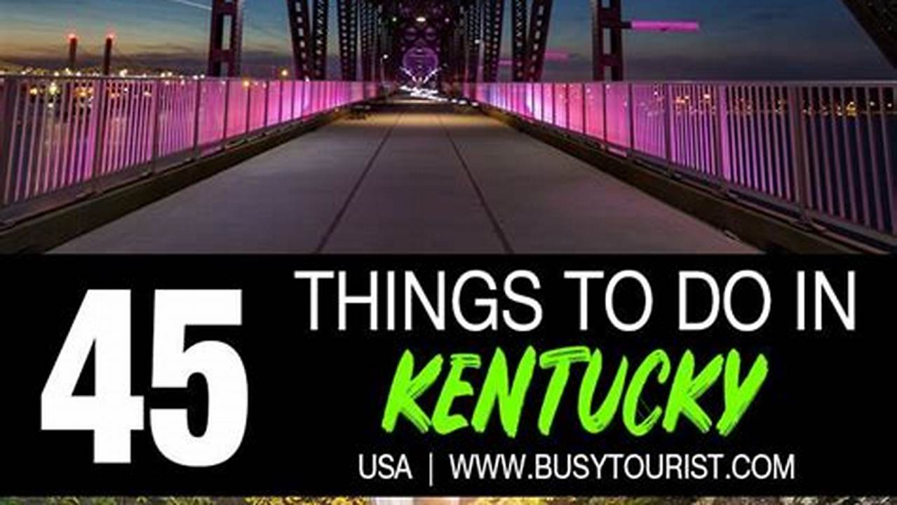 Things To Do In Kentucky In April 2024