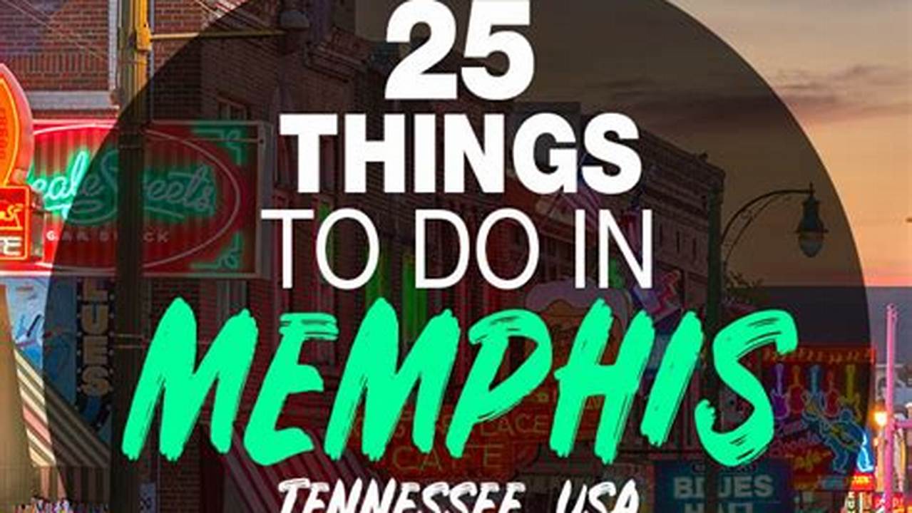 Things To Do In Memphis In February 2024