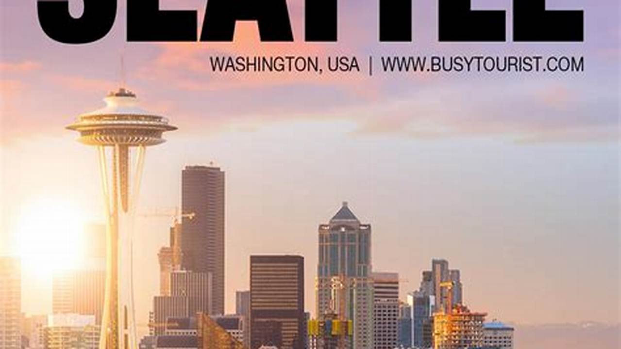 Things To Do In Seattle November 2024