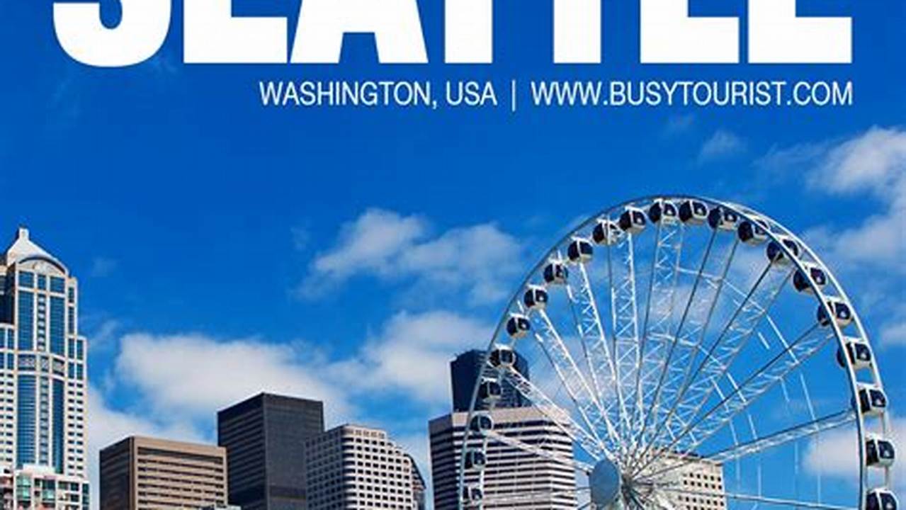 Things To Do In Seattle Washington 2024