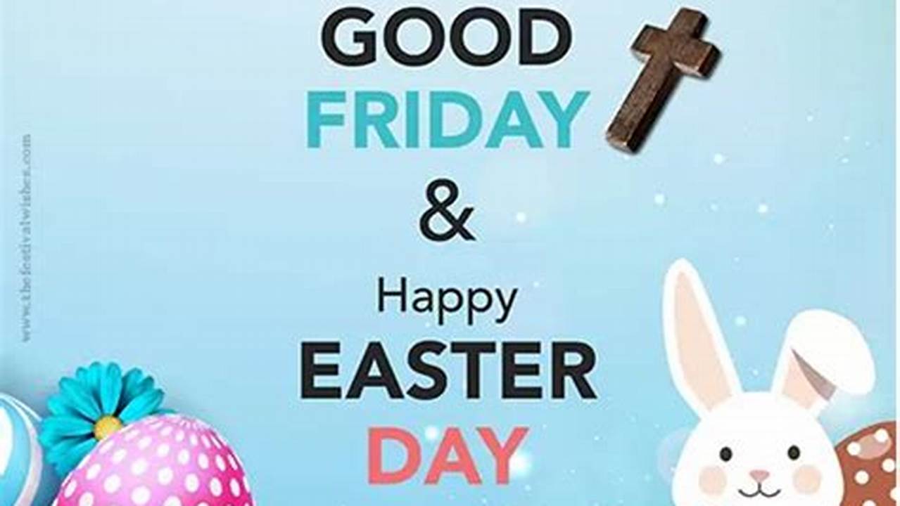 This Holiday Is Always The Friday Before Easter Sunday., 2024