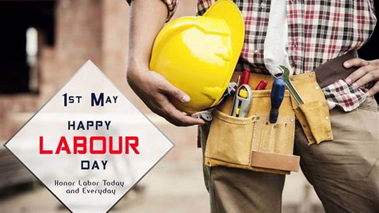This Holiday Officially Celebrates Workers And The Labour Union Movement, However, Most Of Us Only Think Of It As The Last Long., 2024