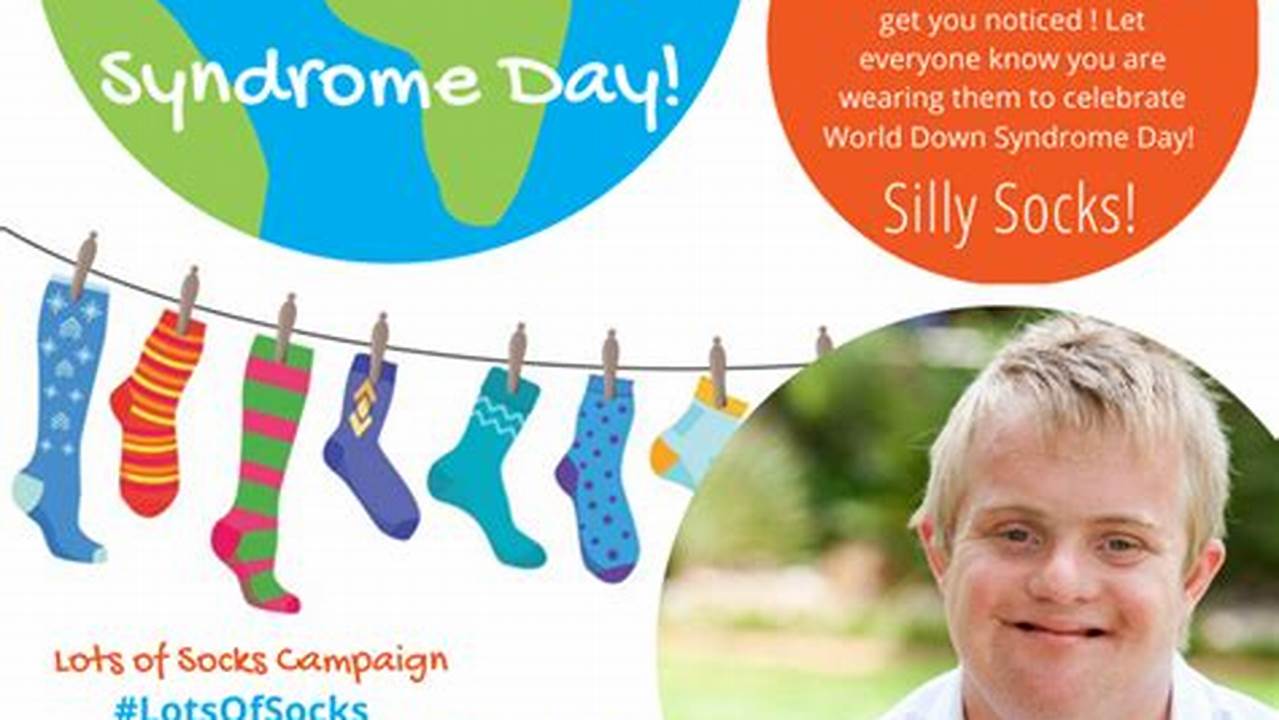 This Is A Day To Come Together To Celebrate Down Syndrome And Raise Awareness., 2024