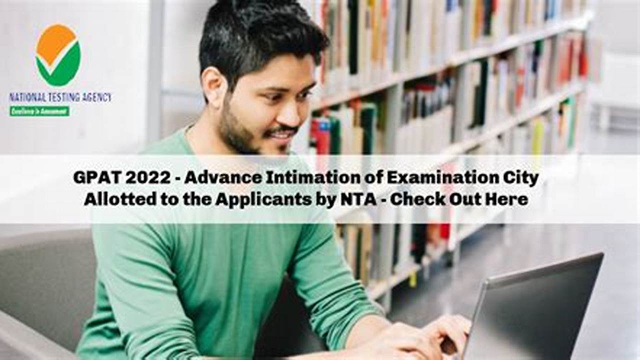This Is Only An Advance Intimation Of The Exam City Allotted Where The Examination Centre Will., 2024