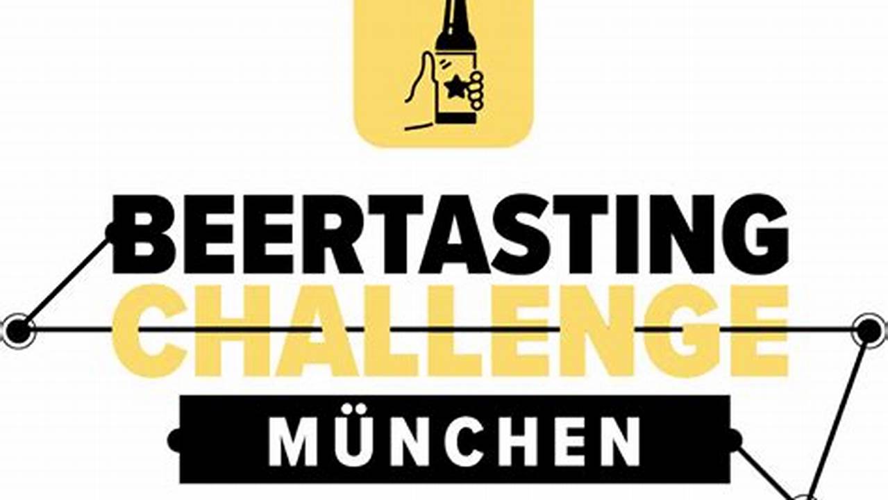 This Is Possible At The Beertasting Challenge Munich On April 20, 2024!, 2024