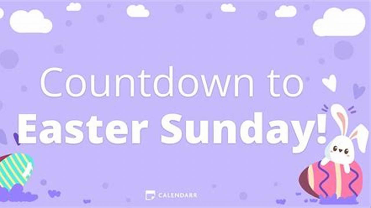 This Website Will Tell You How Many Days Until Easter., 2024