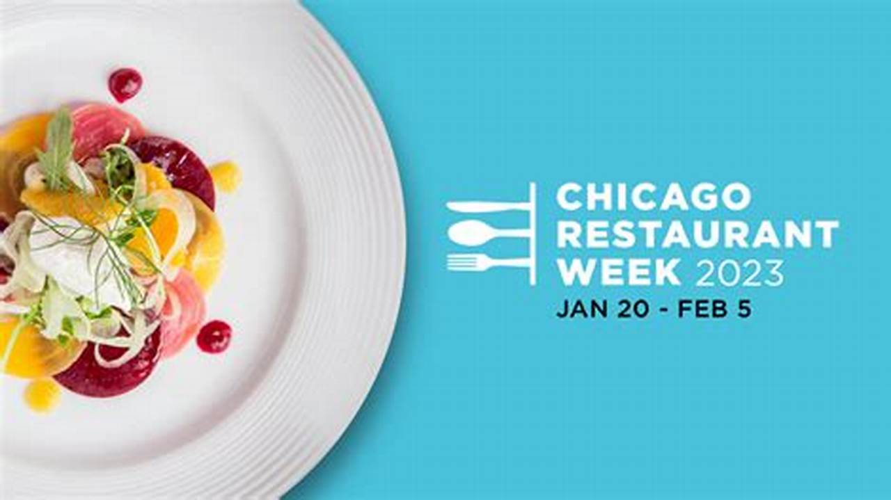 This Year’s Chicago Restaurant Week, Which Runs From Jan., 2024