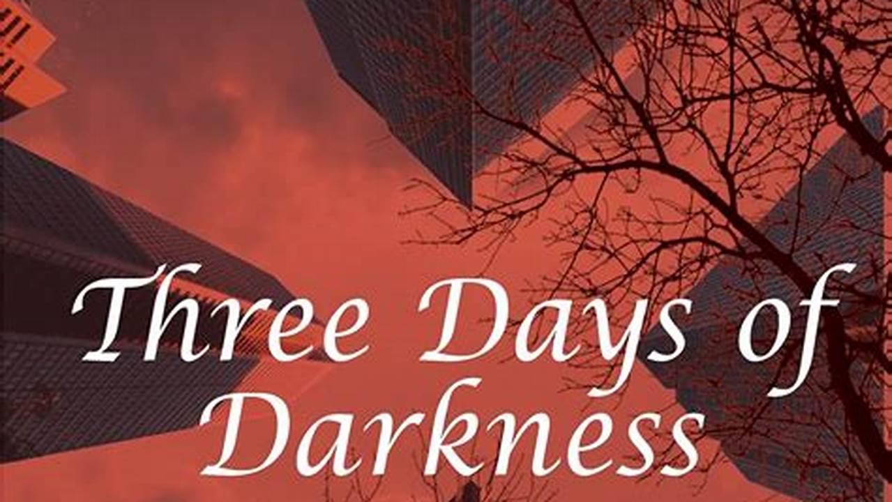 Three Days Of Darkness Coming 2024 Wiki