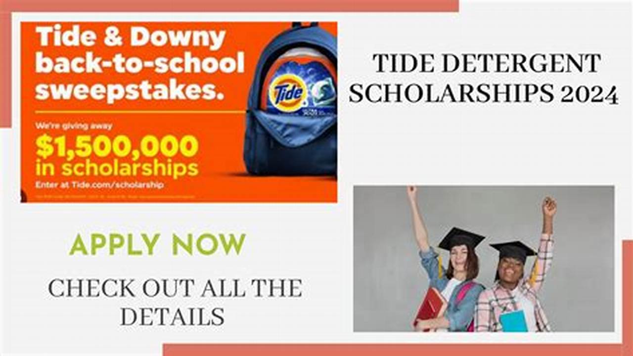 Tide Detergent Scholarships 2024