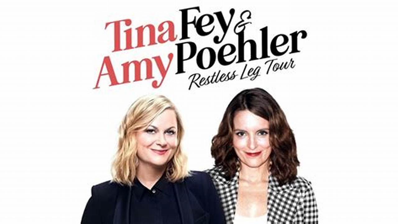 Tina Fey And Amy Poehler Comedy Tour 2024