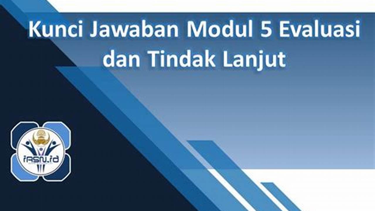 Tindak Lanjut, Modul