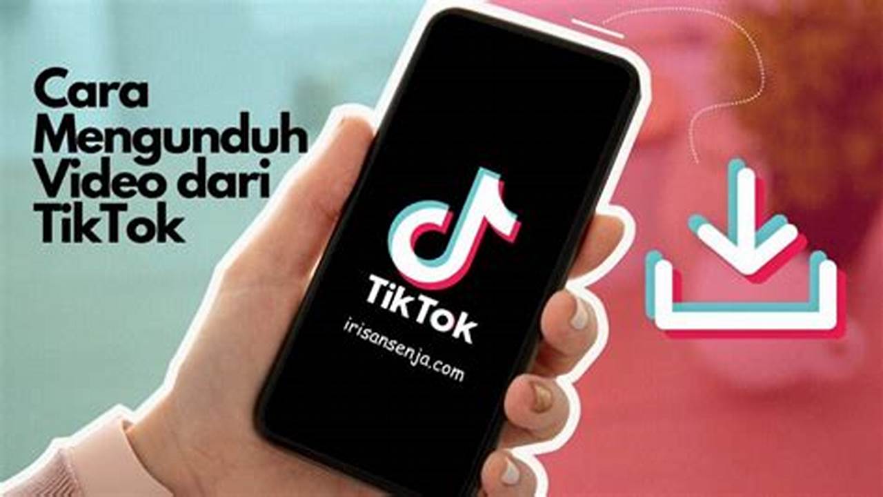 Tips Mengunduh, Cara Tiktok