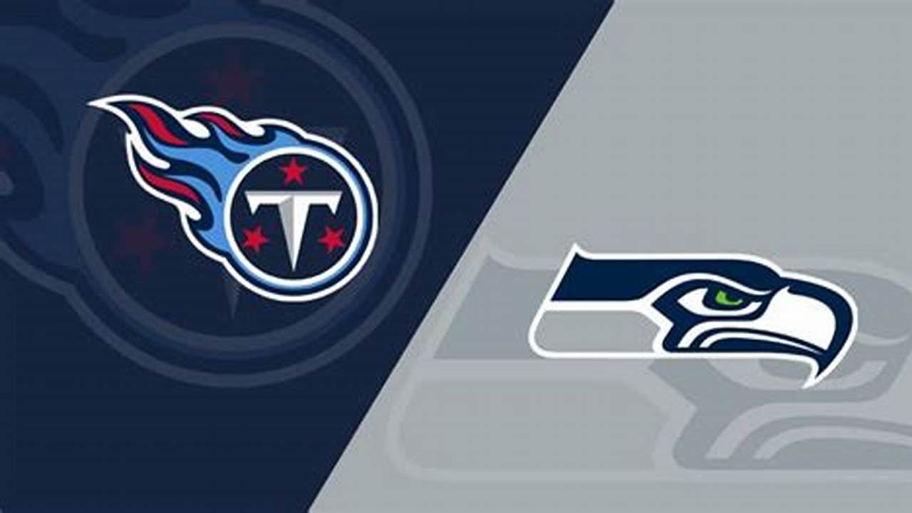 Titans Vs Seahawks 2024