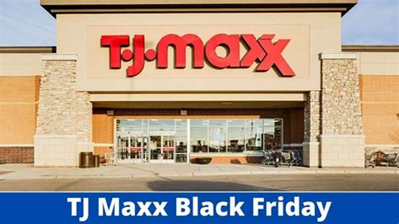 Tj Maxx Black Friday Sale 2024
