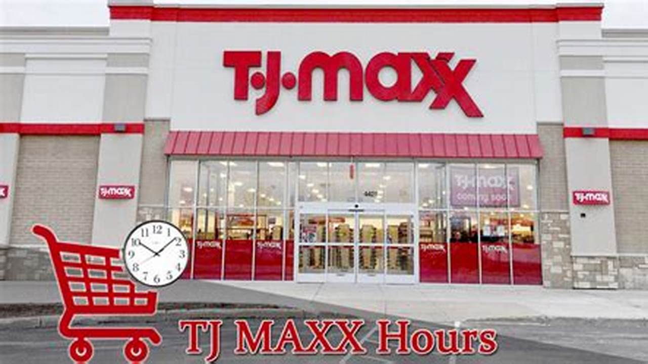 Tj Maxx Holiday Hours 2024