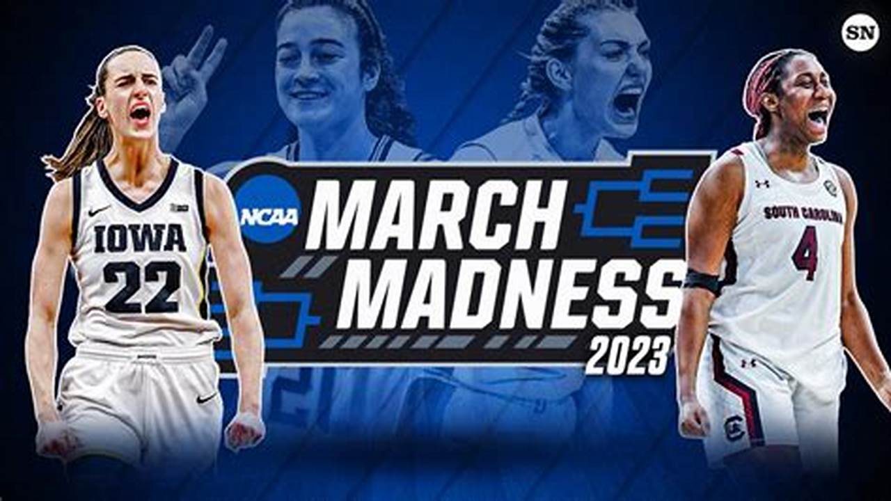 To Others, It&#039;s March Madness, And The Time Of Year When Everything Is About The., 2024