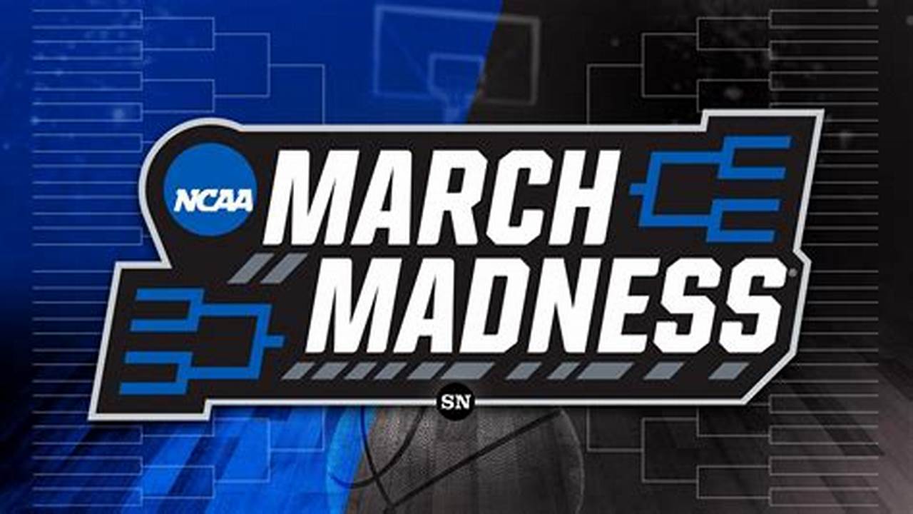 To Others, It&#039;s March Madness, And The Time Of Year When Everything., 2024