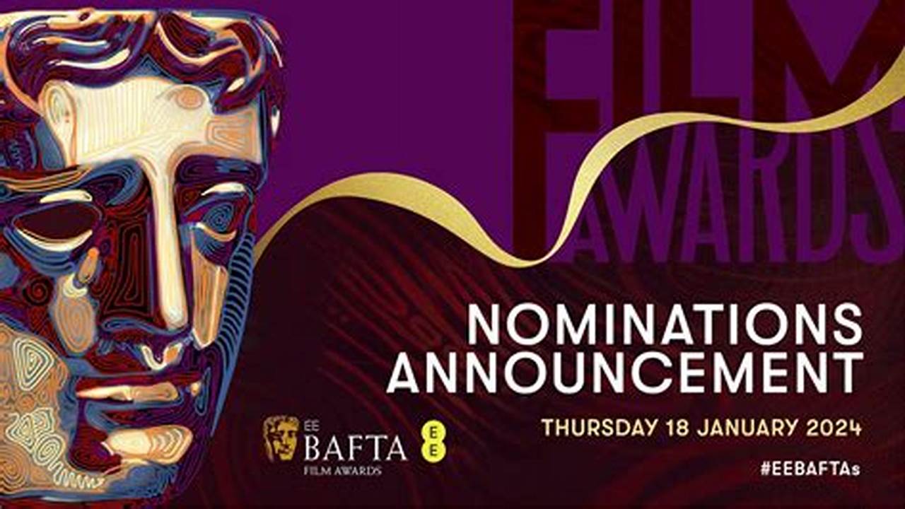 Today, Bafta Unveils The Attending Nominees And Guest Presenters For The 2024 Ee Bafta Film Awards This Sunday 18 February, For Britain’s Biggest Night Of Film., 2024