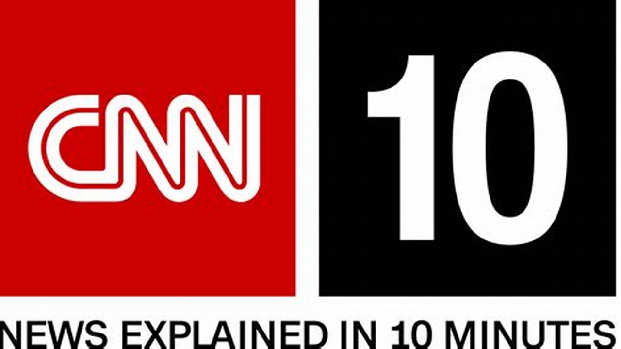 Today On Cnn 10, We Delve., 2024