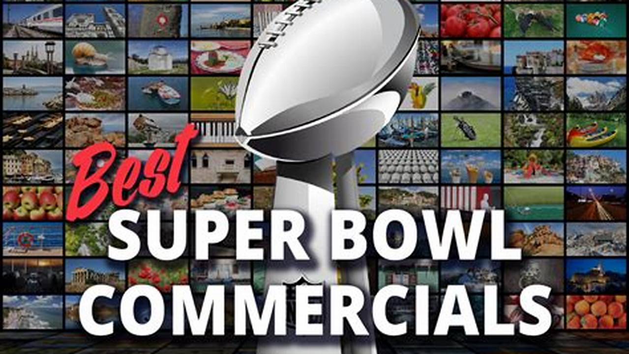 Top 3 Super Bowl Commercials 2024