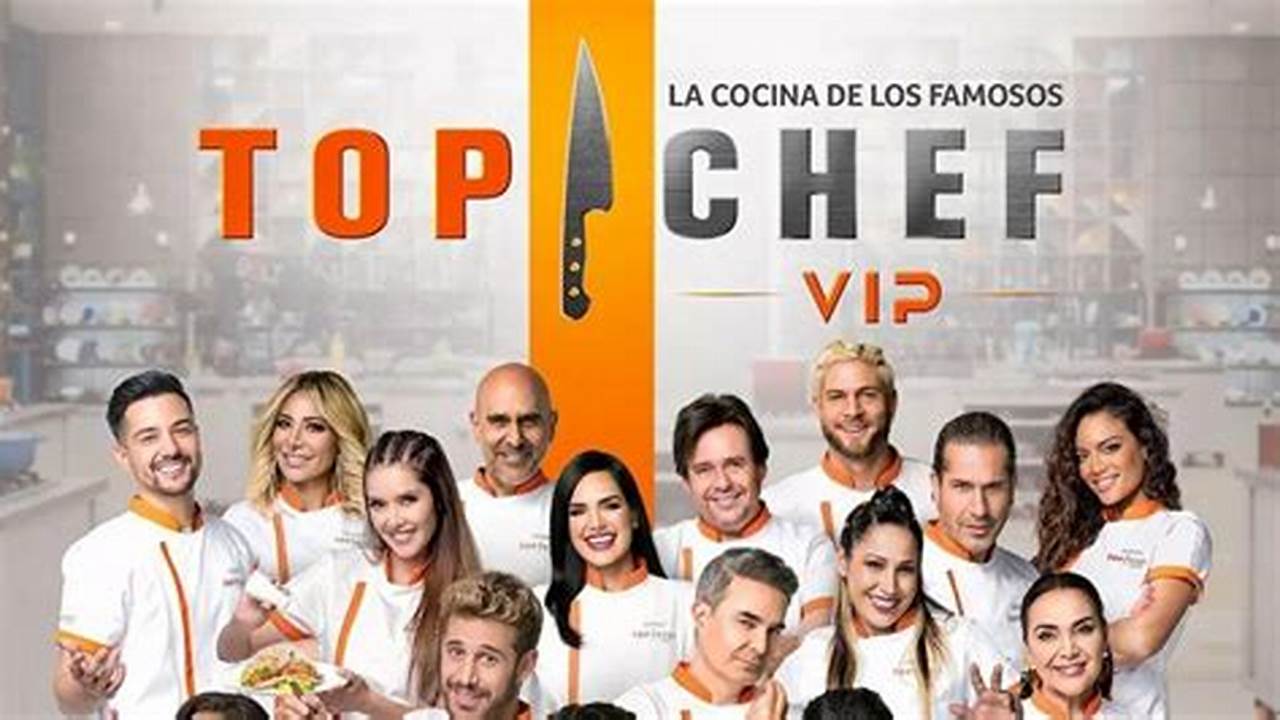 Top Chef Vip 2024 En Vivo