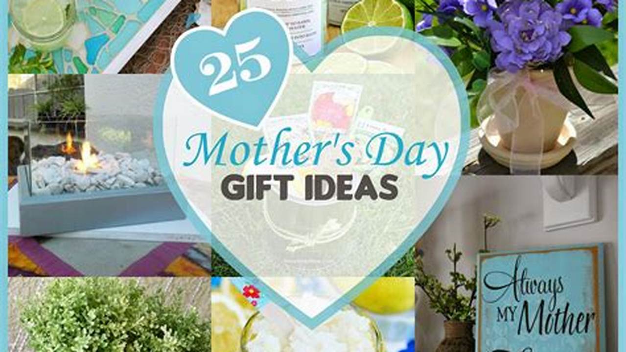 Top Mother's Day Gifts 2024: Unique and Sentimental Presents to Show Your Love and Appreciation