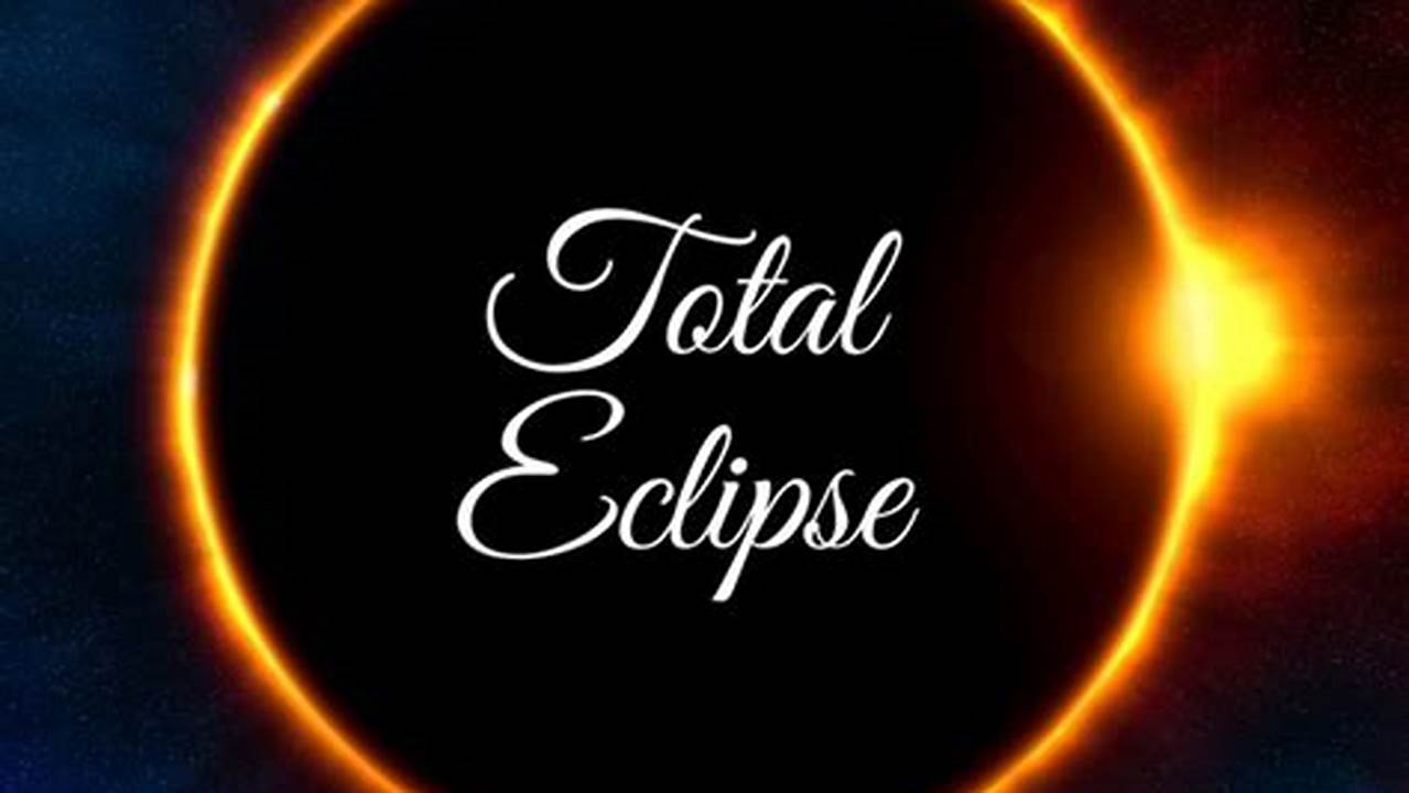 Total Eclipse 2024 Dorice Konstance
