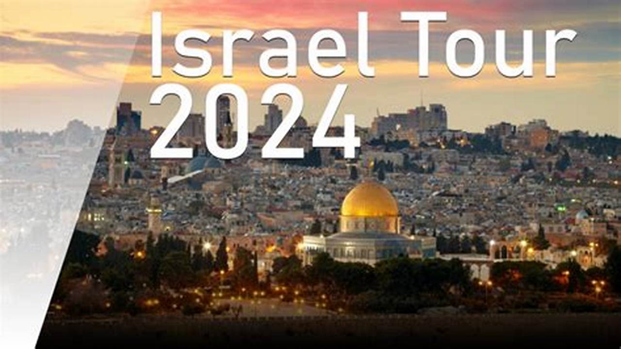 Tour To Israel 2024
