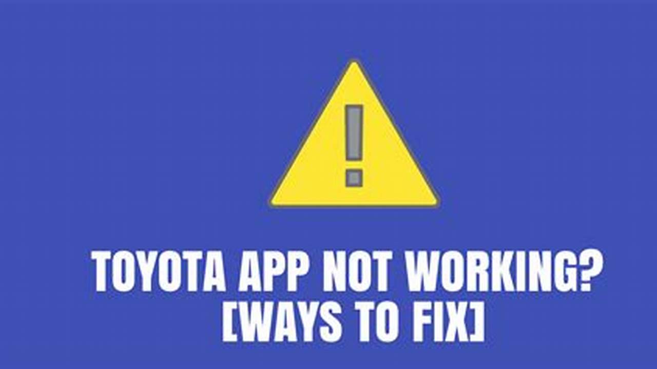 Toyota App Not Working 2024