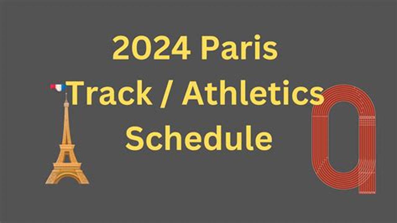 Track And Field 2024 Schedule