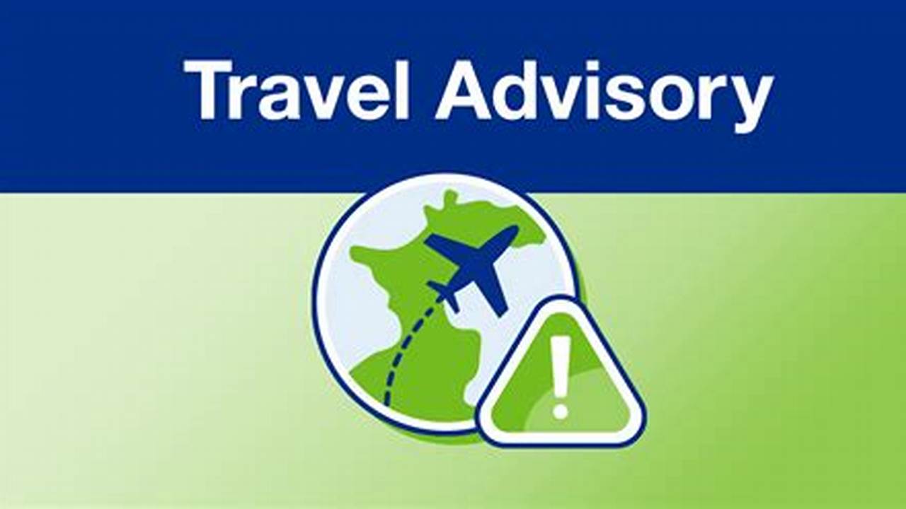 Travel Advisories, Travel Insurance
