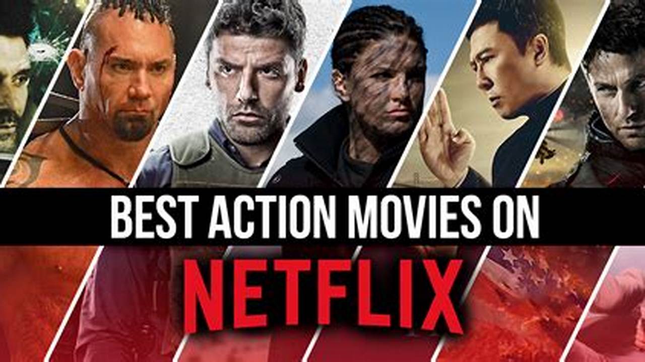 Trending Action Movies On Netflix 2024