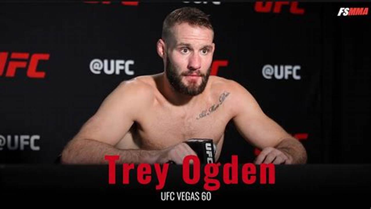 Trey Ogden Ufc Next Fight