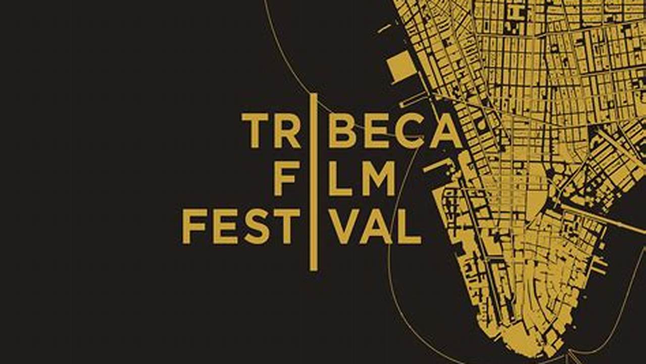 Tribeca Film Festival Deadline