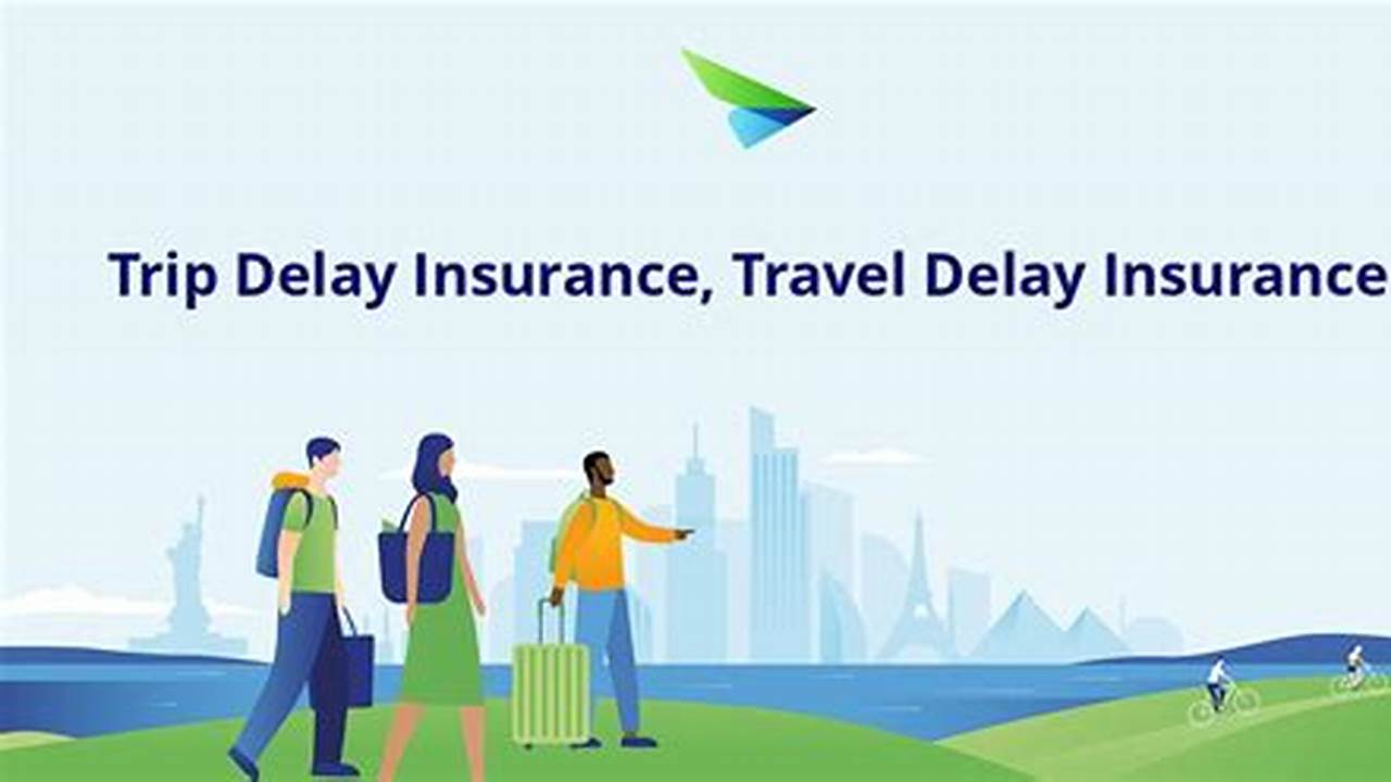Trip Delay, Travel Insurance