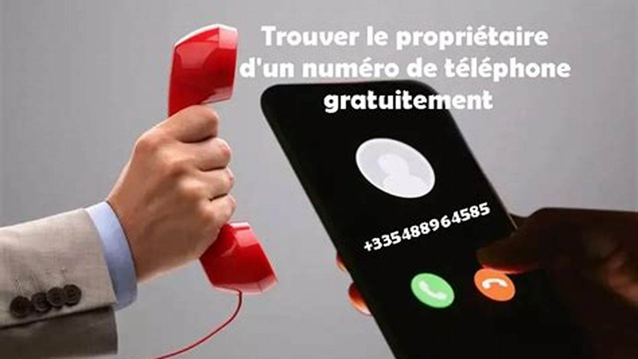 Trouver Le Propriétaire D'Un Numéro De Téléphone Gratuitement Tunisie