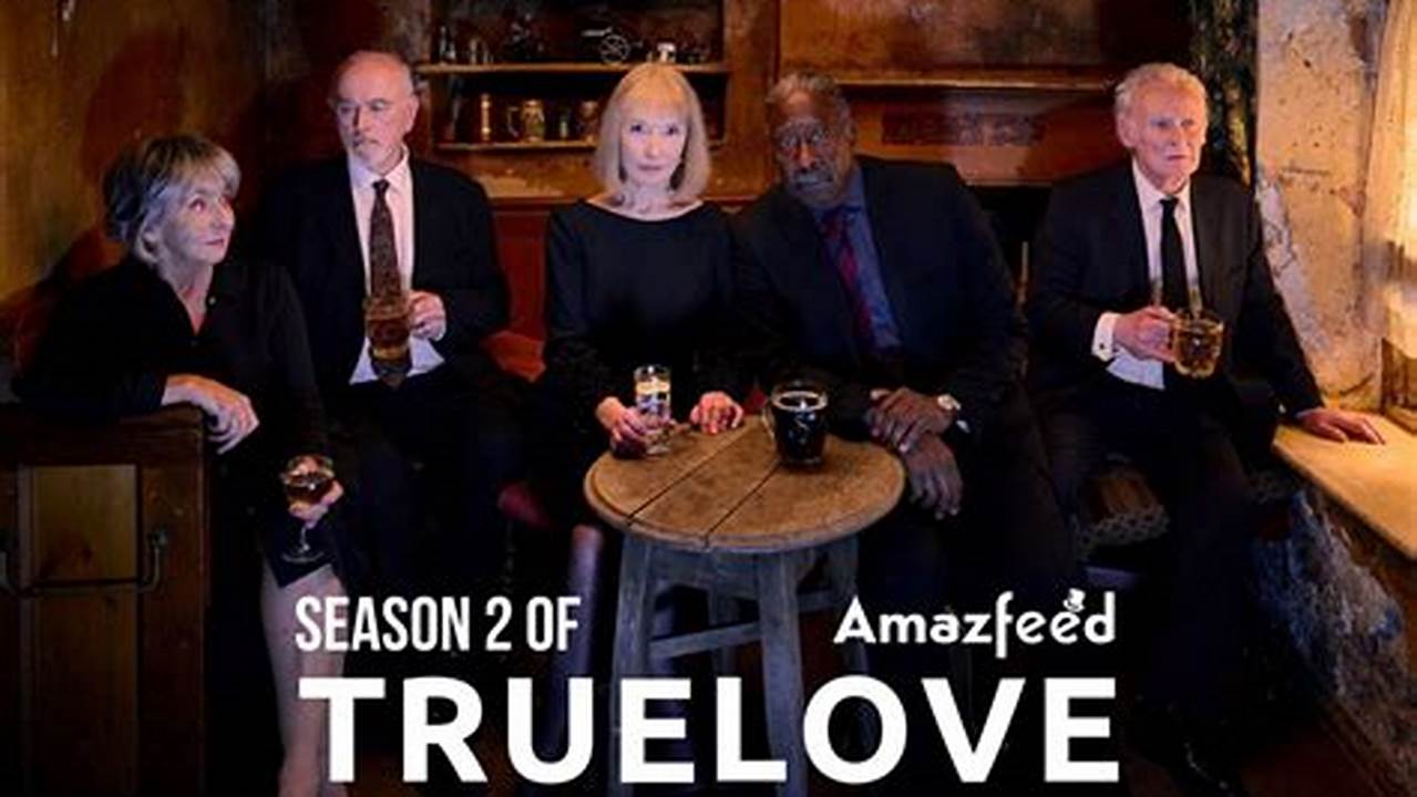 Truelove (2024) Season 2 Trailer Release, 2024
