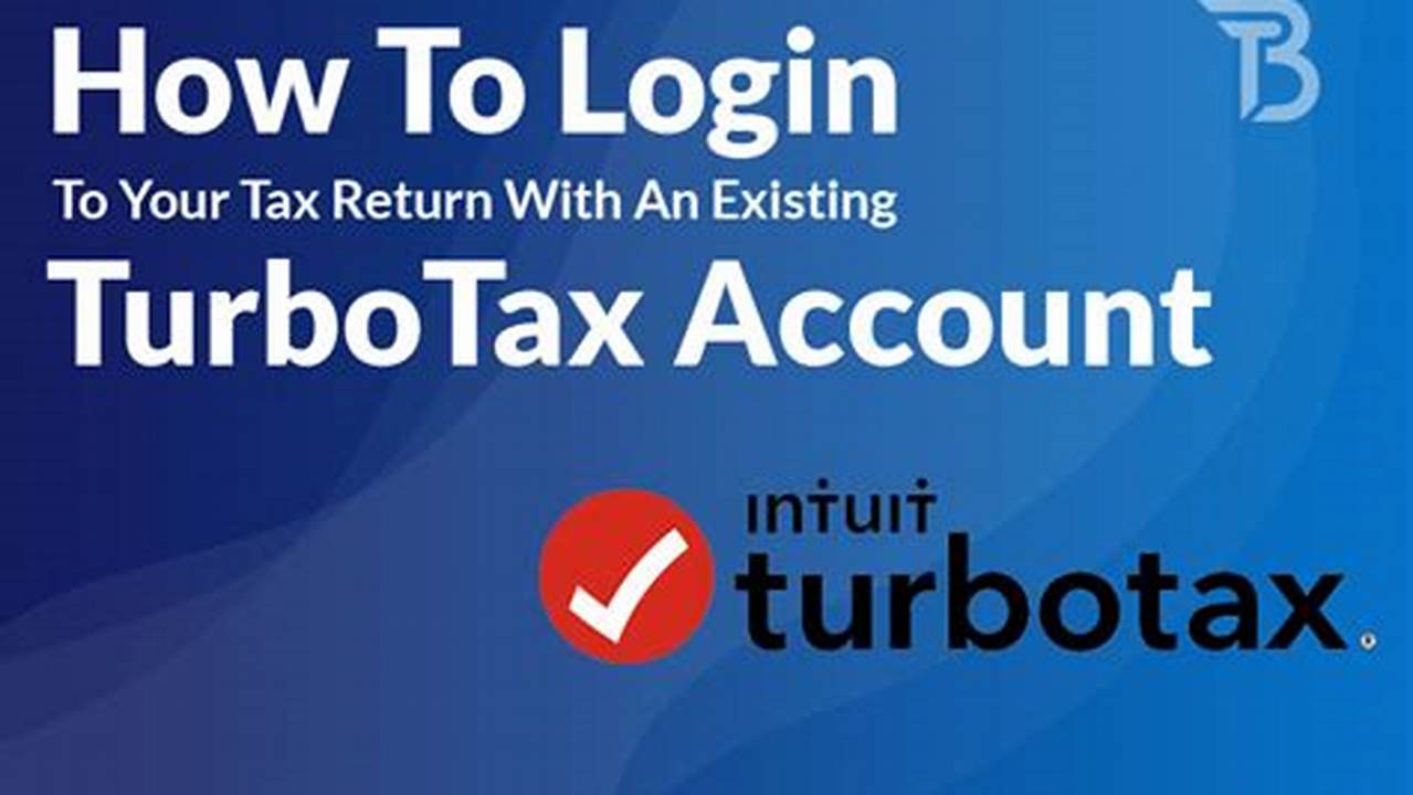Turbo Tax 2024 Login Issues