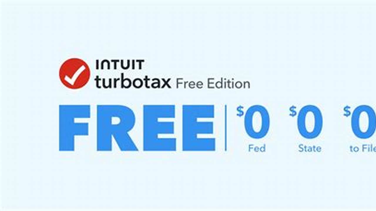 Turbotax Free Edition ($0 Federal + $0 State + $0 To File) Is Available For Those Filing Form 1040 And Limited Credits Only, As Detailed In The Turbotax Free Edition Disclosures., 2024