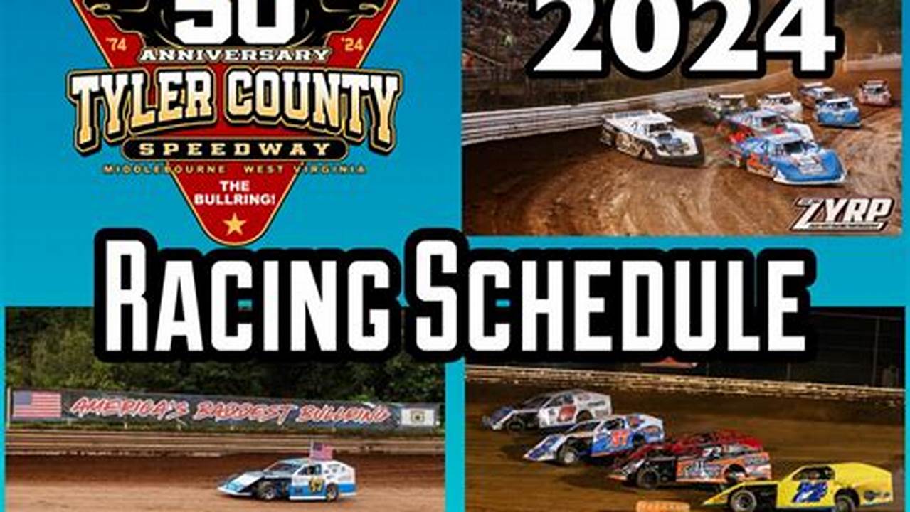 Tyler County Speedway 2024 Schedule