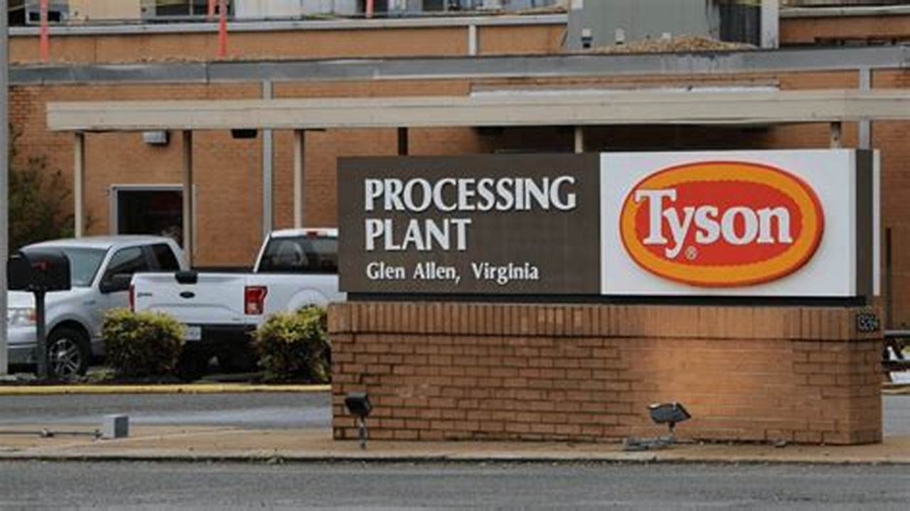 Tyson Foods Will Close Two Chicken Plants In May As Part Of A Plan To Strengthen Its Poultry Business., 2024