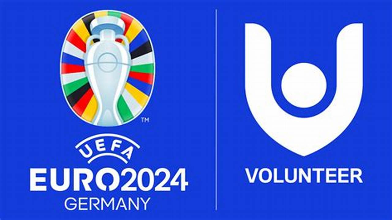 Uefa Euro 2024 Volunteer Program 2024