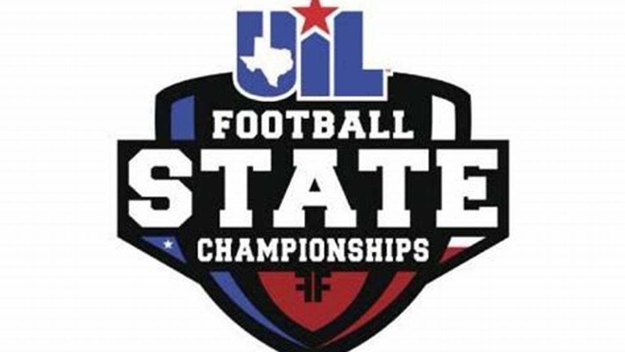 Uil Football State Championships 2024