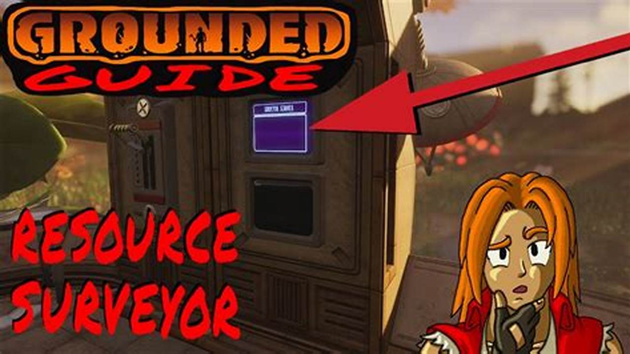 Ultimate Grounded Guidehow To Activate The Resource Surveyor In Groundedgrounded Resource Surveyor Guidethank You So Much For Watching!Don&#039;t Forget To Like A., 2024