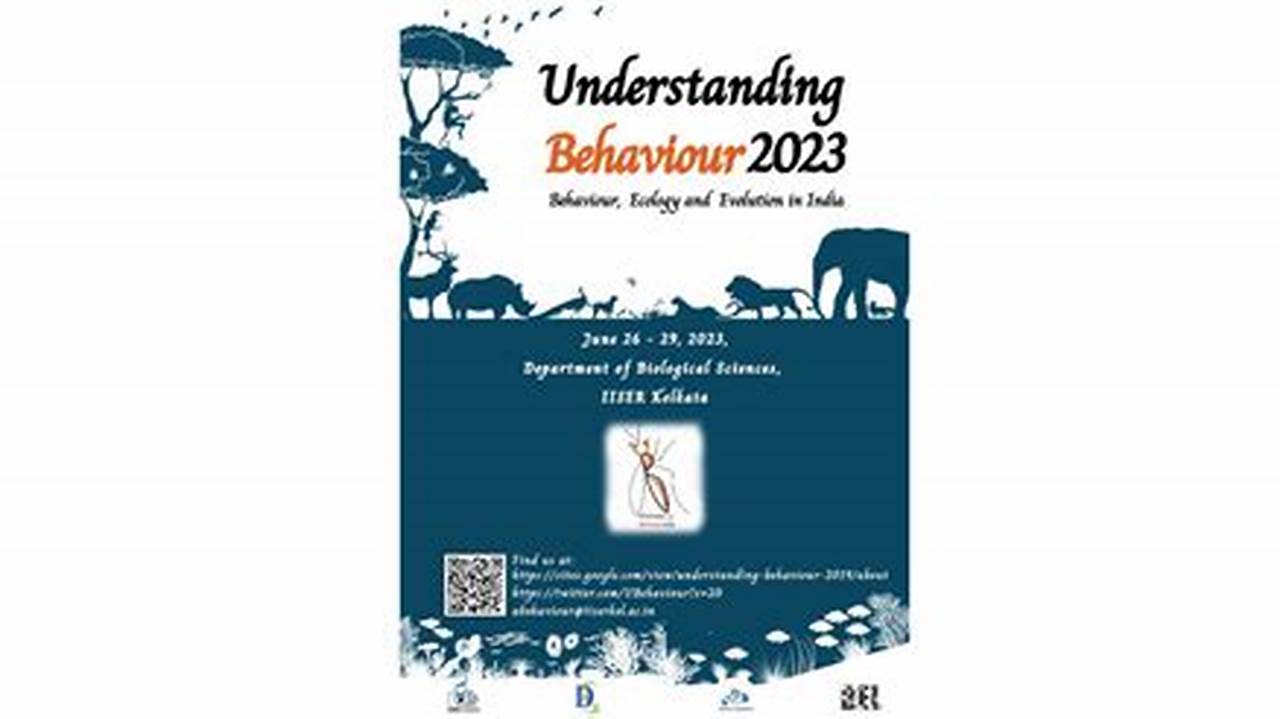 Understanding Behaviour 2023 Is A Conference That Aims To Bring Together Researchers Interested In Studying Different Aspects Of Behaviour, Ecology And., 2024